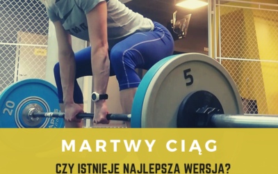 MARTWY CIĄG – NAJLEPSZA WERSJA DLA CIEBIE