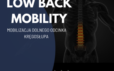 MOBILIZACJA ODCINKA LĘDŹWIOWEGO KRĘGOSŁUPA –             5 PROSTYCH ĆWICZEŃ